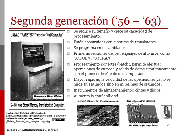 Segunda generación (‘ 56 – ‘ 63) p p p p Se reduce su Segunda generación (‘ 56 – ‘ 63) p p p p Se reduce su
