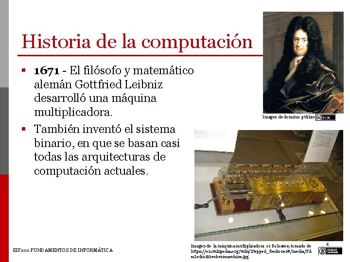 Historia de la computación § 1671 - El filósofo y matemático alemán Gottfried Leibniz Historia de la computación § 1671 - El filósofo y matemático alemán Gottfried Leibniz