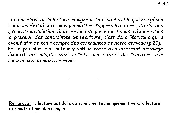 P. 4/4 Le paradoxe de la lecture souligne le fait indubitable que nos gènes