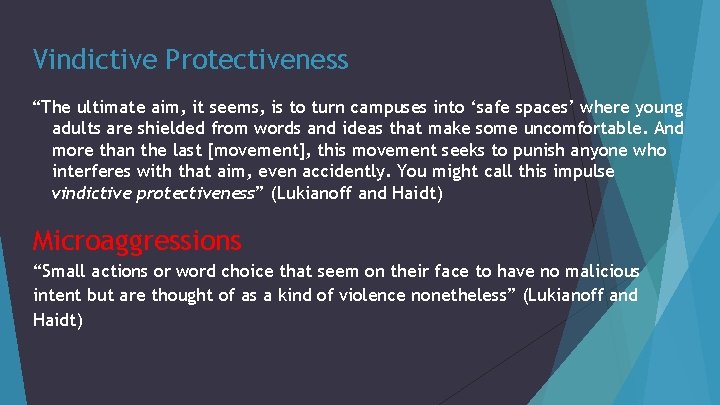 Vindictive Protectiveness “The ultimate aim, it seems, is to turn campuses into ‘safe spaces’