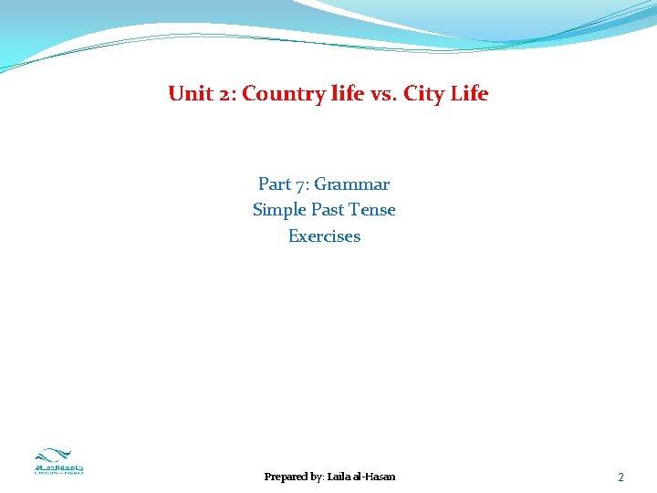 Unit 2: Country life vs. City Life Part 7: Grammar Simple Past Tense Exercises