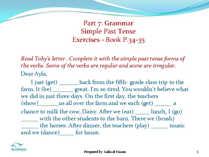  Part 7: Grammar Simple Past Tense Exercises - Book P. 34 -35 Read