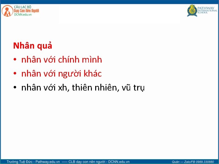 Nhân quả • nhân với chính mình • nhân với người khác • nhân