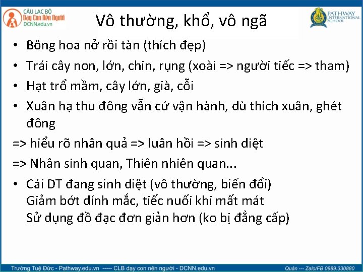 Vô thường, khổ, vô ngã Bông hoa nở rồi tàn (thích đẹp) Trái cây