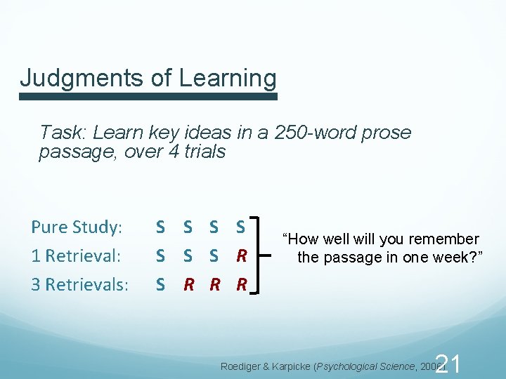 Judgments of Learning Task: Learn key ideas in a 250 -word prose passage, over