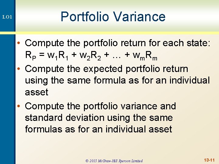 LO 1 Portfolio Variance • Compute the portfolio return for each state: R P