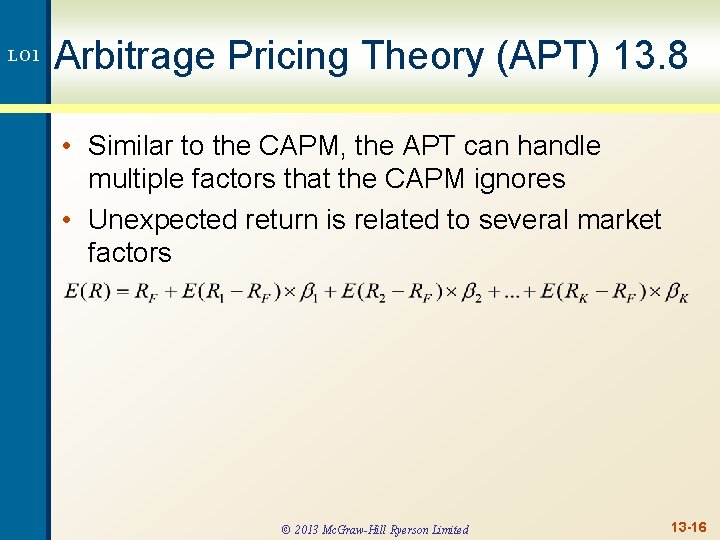 LO 1 Arbitrage Pricing Theory (APT) 13. 8 • Similar to the CAPM, the