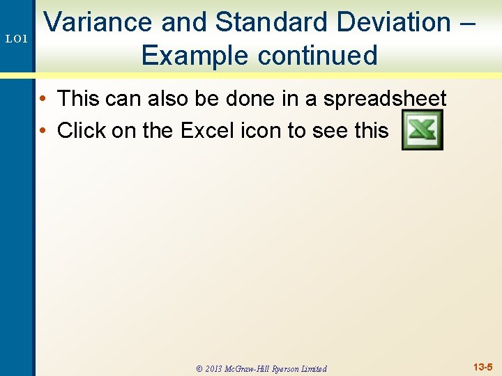 LO 1 Variance and Standard Deviation – Example continued • This can also be