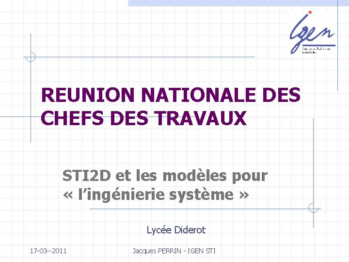 REUNION NATIONALE DES CHEFS DES TRAVAUX STI 2 D et les modèles pour «