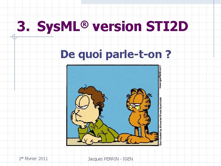 3. Sys. ML® version STI 2 D De quoi parle-t-on ? 1 er février