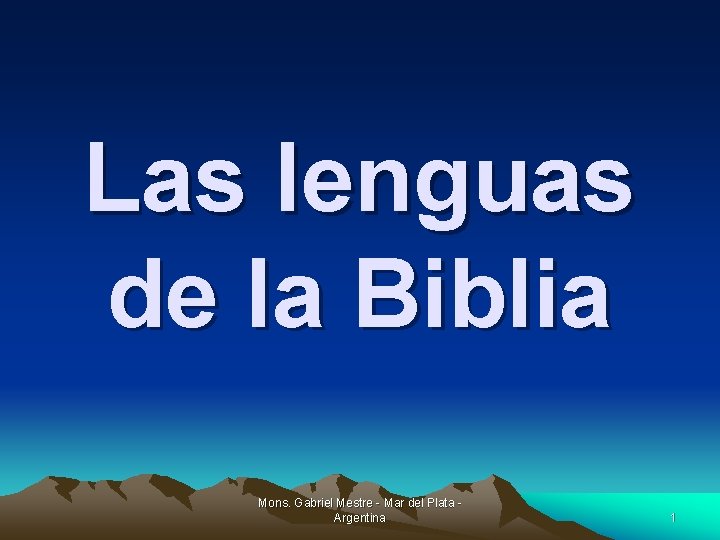 Las lenguas de la Biblia Mons. Gabriel Mestre - Mar del Plata Argentina 1