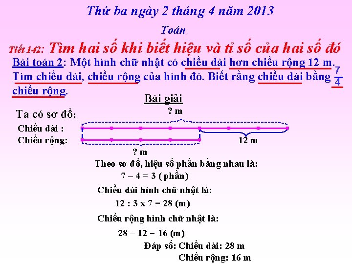 Thứ ba ngày 2 tháng 4 năm 2013 Toán Tiết 142: Tìm hai số