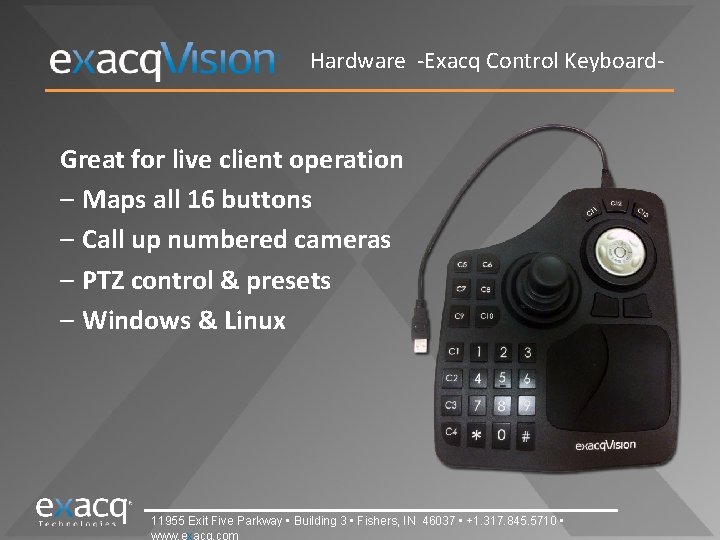 Hardware -Exacq Control Keyboard- Great for live client operation – Maps all 16 buttons