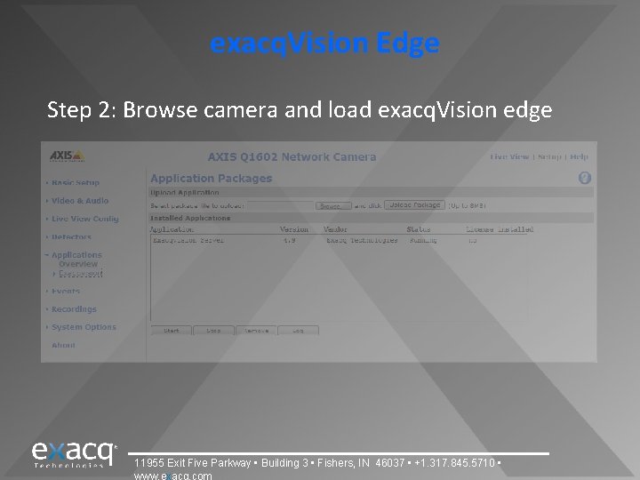 exacq. Vision Edge Step 2: Browse camera and load exacq. Vision edge 11955 Exit