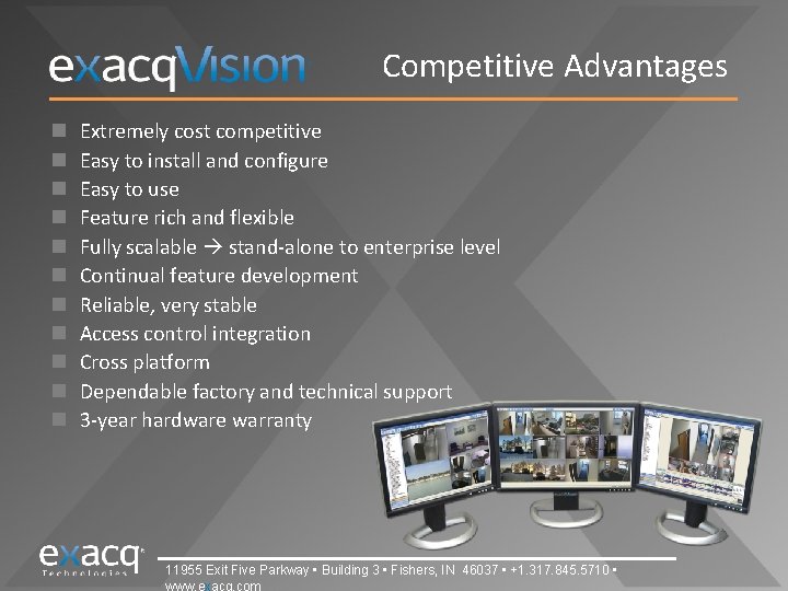 Competitive Advantages n n n Extremely cost competitive Easy to install and configure Easy