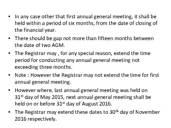  • In any case other that first annual general meeting, it shall be