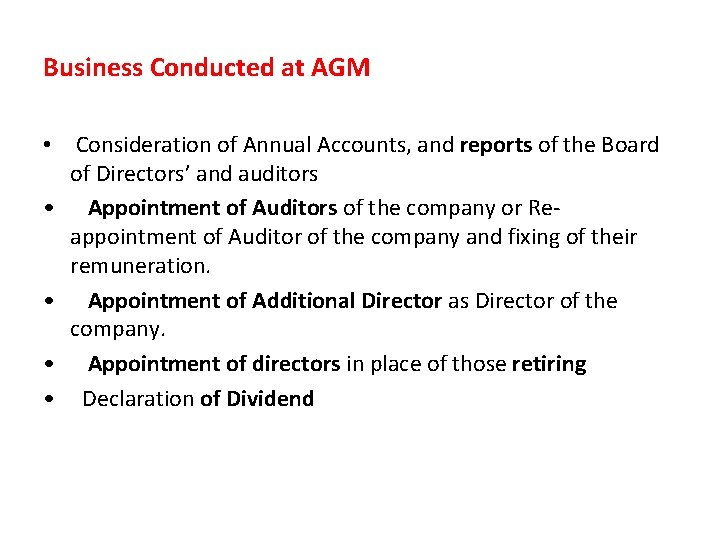 Business Conducted at AGM • Consideration of Annual Accounts, and reports of the Board