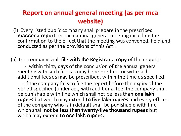 Report on annual general meeting (as per mca website) (i) Every listed public company