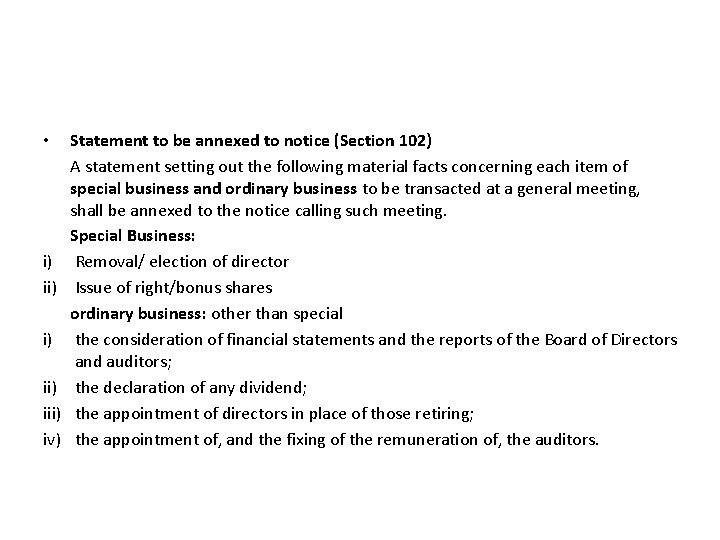  • i) ii) iii) iv) Statement to be annexed to notice (Section 102)