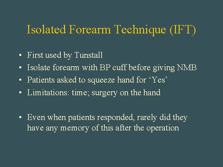 Isolated Forearm Technique (IFT) • • First used by Tunstall Isolate forearm with BP