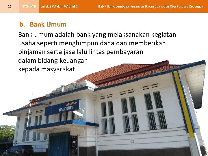 8 EKONOMI untuk SMA dan MA Jilid 1 Bab 7 Bank, Lembaga Keuangan Bukan