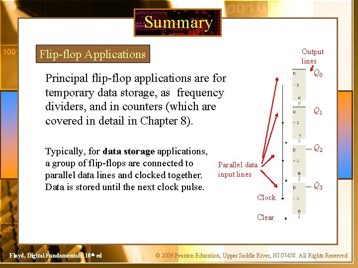 Summary Output lines Q 0 Flip-flop Applications Principal flip-flop applications are for temporary data