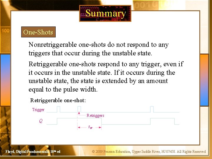 Summary One-Shots Nonretriggerable one-shots do not respond to any triggers that occur during the