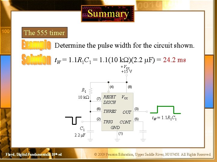 Summary The 555 timer Determine the pulse width for the circuit shown. t. W