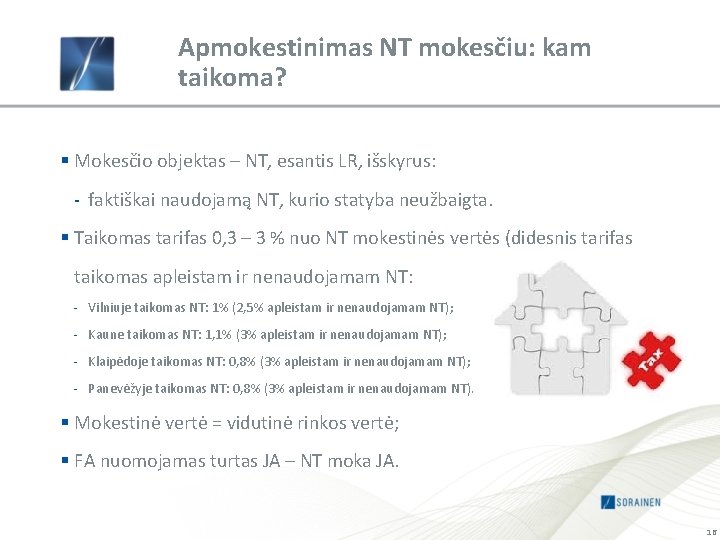 Apmokestinimas NT mokesčiu: kam taikoma? § Mokesčio objektas – NT, esantis LR, išskyrus: -