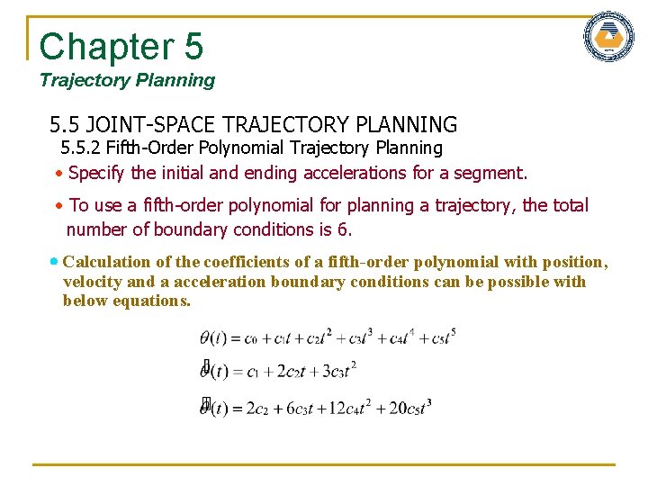 Chapter 5 Trajectory Planning 5. 5 JOINT-SPACE TRAJECTORY PLANNING 5. 5. 2 Fifth-Order Polynomial