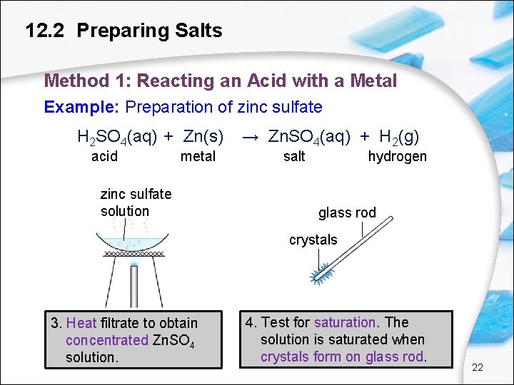 12. 2 Preparing Salts Method 1: Reacting an Acid with a Metal Example: Preparation