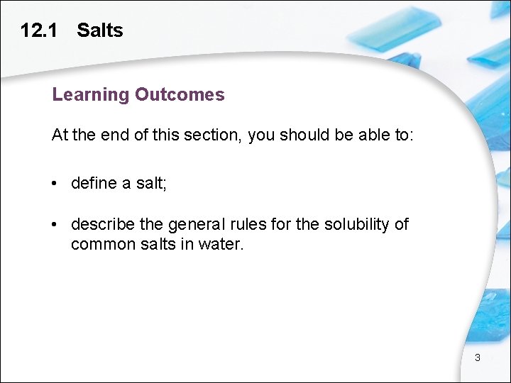 12. 1 Salts Learning Outcomes At the end of this section, you should be
