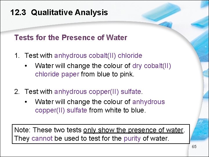 12. 3 Qualitative Analysis Tests for the Presence of Water 1. Test with anhydrous