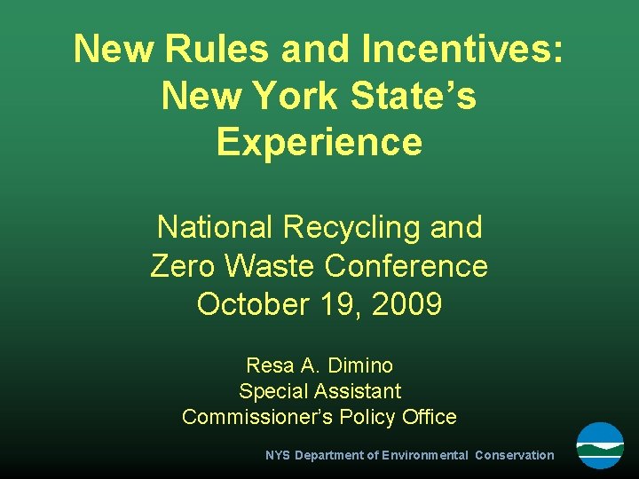 New Rules and Incentives New York States Experience