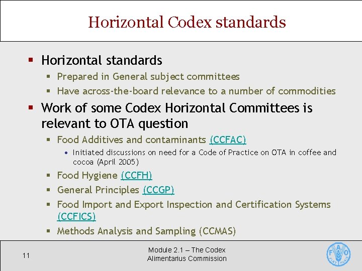 Horizontal Codex standards § Horizontal standards § Prepared in General subject committees § Have