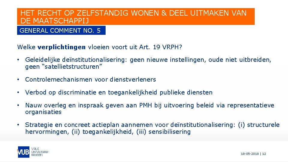 HET RECHT OP ZELFSTANDIG WONEN & DEEL UITMAKEN VAN DE MAATSCHAPPIJ GENERAL COMMENT NO.