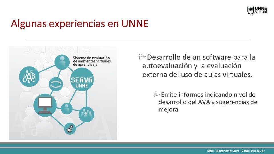 Algunas experiencias en UNNE Desarrollo de un software para la autoevaluación y la evaluación
