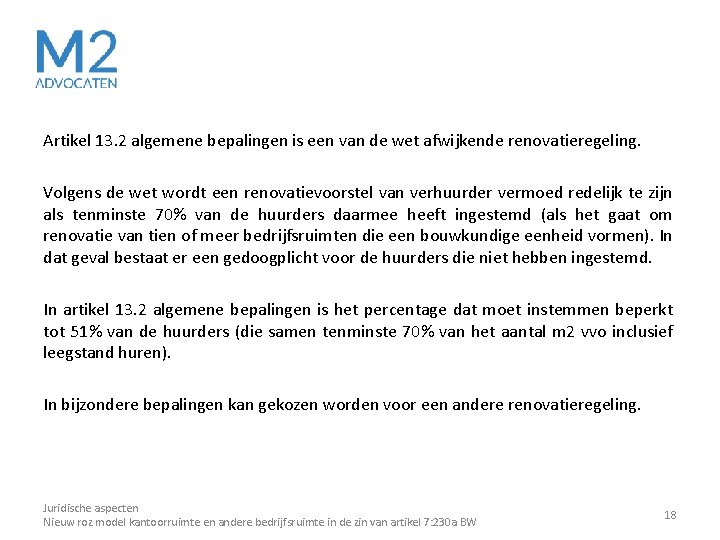 Artikel 13. 2 algemene bepalingen is een van de wet afwijkende renovatieregeling. Volgens de Artikel 13. 2 algemene bepalingen is een van de wet afwijkende renovatieregeling. Volgens de
