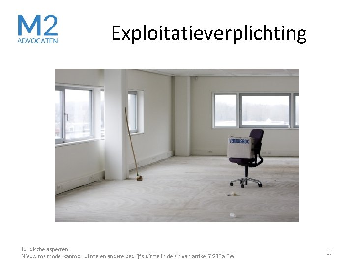 Exploitatieverplichting Juridische aspecten Nieuw roz model kantoorruimte en andere bedrijfsruimte in de zin van Exploitatieverplichting Juridische aspecten Nieuw roz model kantoorruimte en andere bedrijfsruimte in de zin van