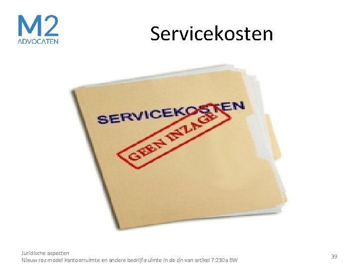 Servicekosten Juridische aspecten Nieuw roz model kantoorruimte en andere bedrijfsruimte in de zin van Servicekosten Juridische aspecten Nieuw roz model kantoorruimte en andere bedrijfsruimte in de zin van