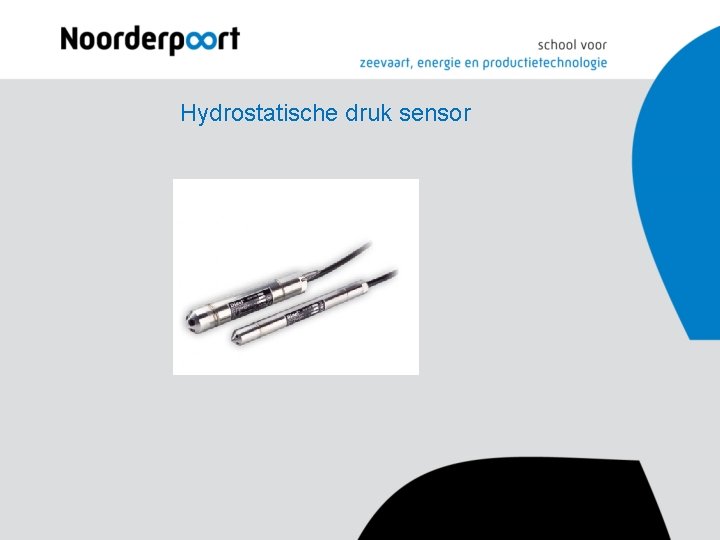 Hydrostatische druk sensor Hydrostatische druk sensor
