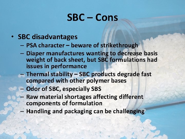 SBC – Cons • SBC disadvantages – PSA character – beware of strikethrough –