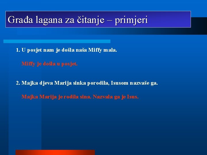 Građa lagana za čitanje – primjeri 1. U posjet nam je došla naša Miffy