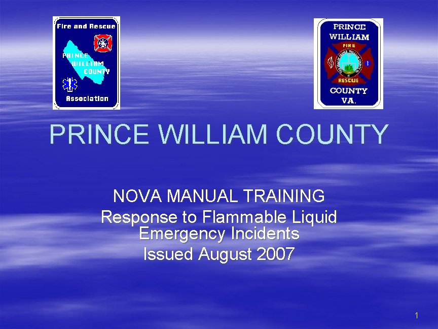 PRINCE WILLIAM COUNTY NOVA MANUAL TRAINING Response to Flammable Liquid Emergency Incidents Issued August