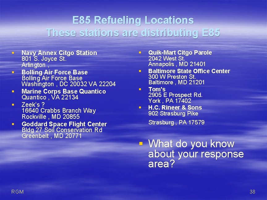 E 85 Refueling Locations These stations are distributing E 85 § § § Navy