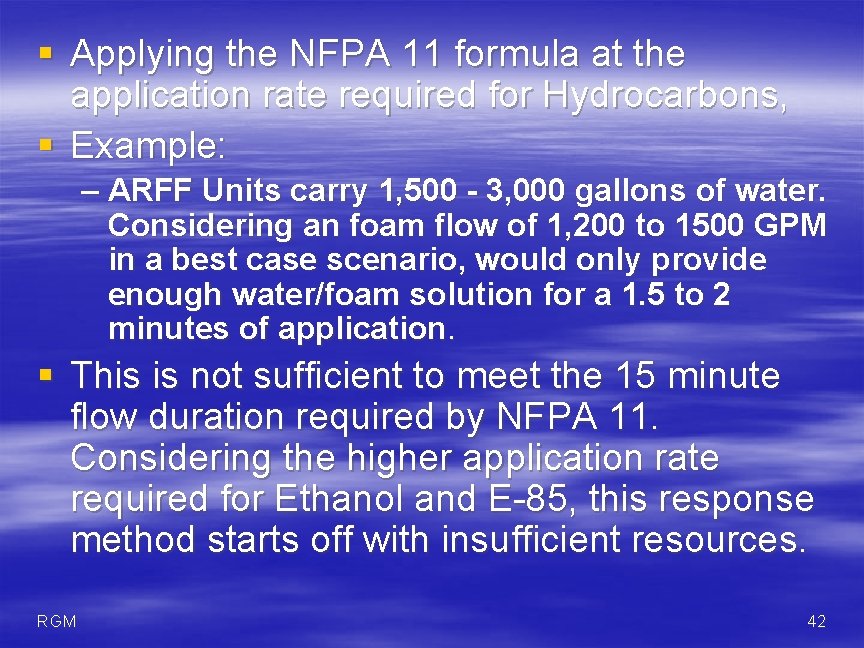 § Applying the NFPA 11 formula at the application rate required for Hydrocarbons, §