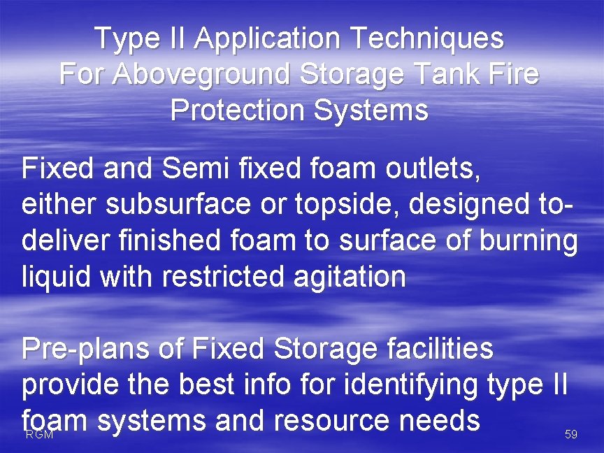 Type II Application Techniques For Aboveground Storage Tank Fire Protection Systems Fixed and Semi