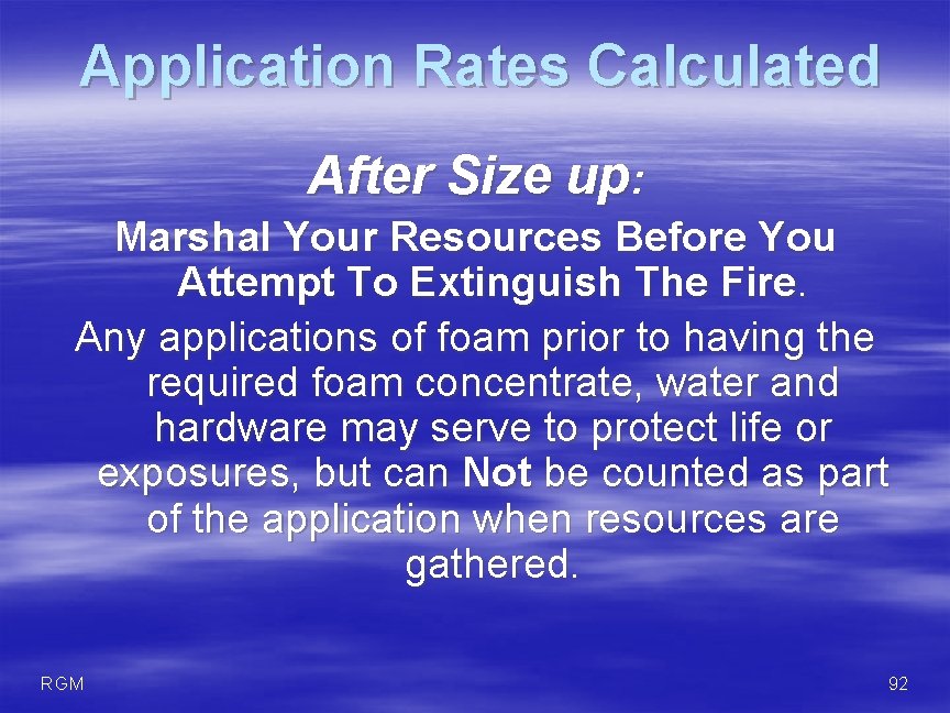  Application Rates Calculated After Size up: Marshal Your Resources Before You Attempt To