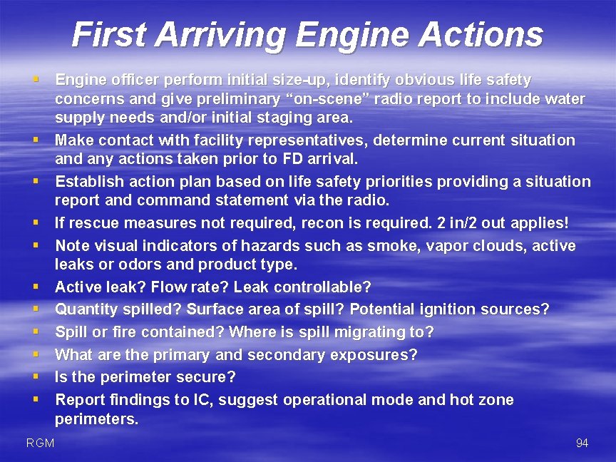 First Arriving Engine Actions § Engine officer perform initial size-up, identify obvious life safety