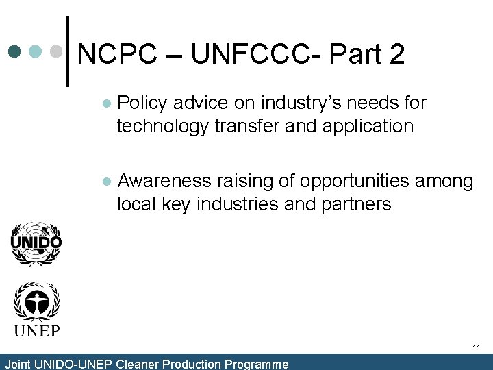 NCPC – UNFCCC- Part 2 l Policy advice on industry’s needs for technology transfer NCPC – UNFCCC- Part 2 l Policy advice on industry’s needs for technology transfer